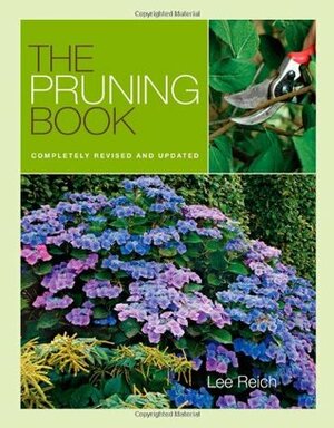 The Pruning Book: Completely Revised and Updated by Lee Reich