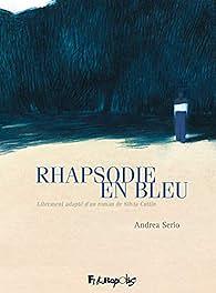 Rhapsodie en Bleu by Andrea Serio