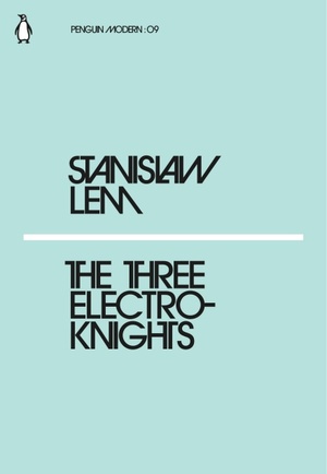 The Three Electroknights by Stanisław Lem