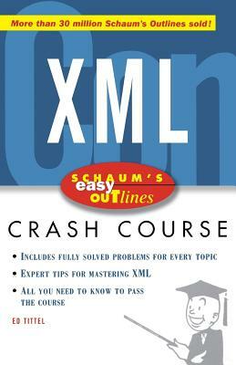 Schaum's Easy Outline XML: Based on Schaum's Outline of Theory and Problems of XML by Ed Tittel by Ed Tittel