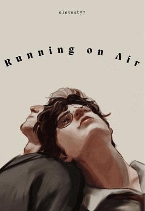 Running on Air by eleventy7