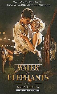 Water For Elephants Movie Tie-In Edition by Sara Gruen, Sara Gruen