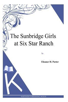 The Sunbridge Girls by Eleanor H. Porter