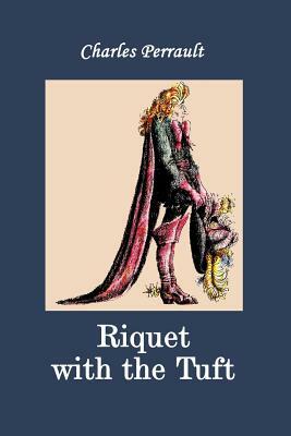 Riquet with the Tuft (Illustrated) by Charles Perrault