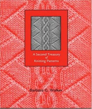 A Second Treasury of Knitting Patterns by Barbara G. Walker
