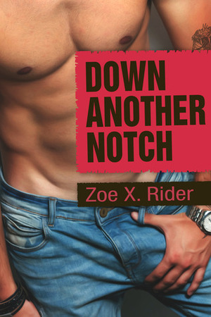 Down Another Notch: Locked Back Up by Zoe X. Rider