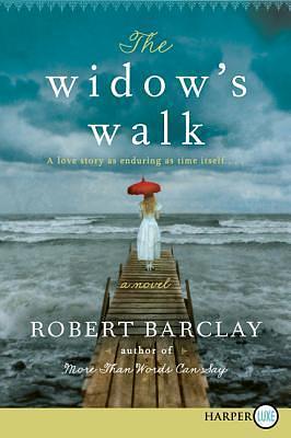 Widow's Walk by Robert Barclay, Robert Barclay