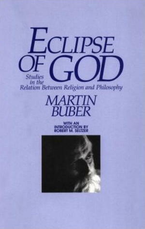Eclipse of God by Martin Buber