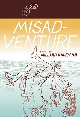 Misadventure by Millard Kaufman