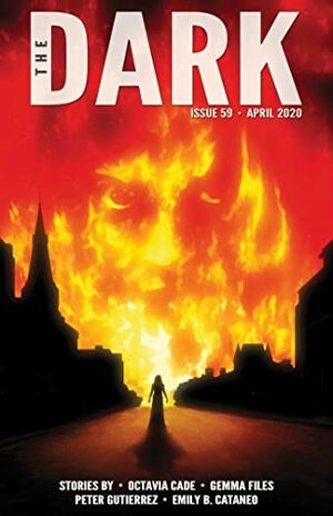 The Dark Magazine, Issue 59 (April 2020) by Gemma Files, Sean Wallace, Peter Gutiérrez, Emily B. Cataneo, Octavia Cade