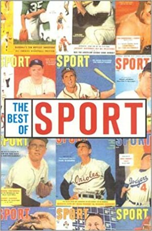 The Best of Sport: Classic Writing from the Golden Era of Sports by Bob Ryan