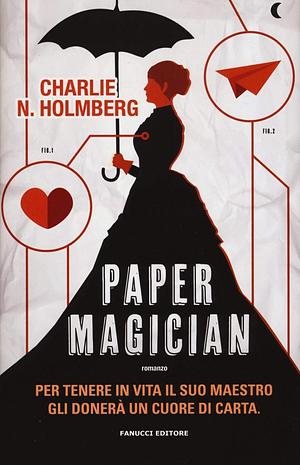 Paper Magician by Charlie N. Holmberg