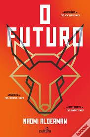 O Futuro by Naomi Alderman