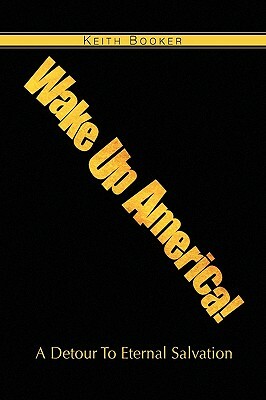 Wake Up America! by Keith Booker