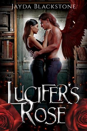 Lucifer's Rose: A Paranormal Fantasy Romance by Jayda Blackstone, Jayda Blackstone