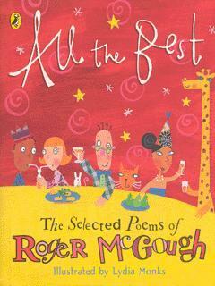 All the Best: The Selected Poems Of Roger Mc Gough by Roger McGough, Lydia Monks