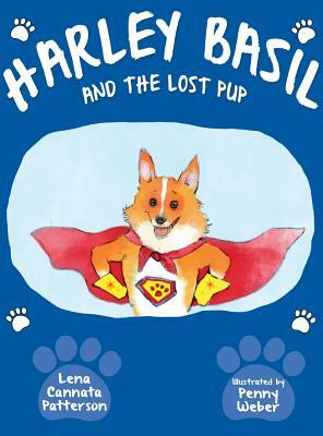 Harley Basil and the Lost Pup by Lena Cannata Patterson