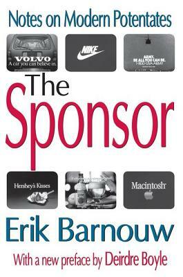 The Sponsor: Notes on Modern Potentates by Erik Barnouw