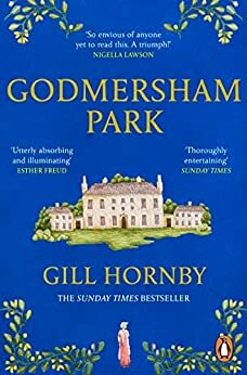Godmersham Park by Gill Hornby