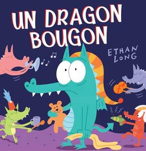 Un Dragon Bougon by Ethan Long