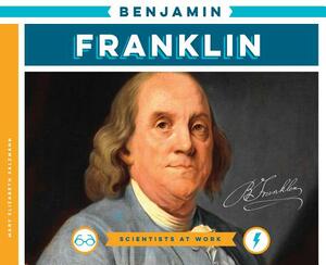 Benjamin Franklin by Mary Elizabeth Salzmann