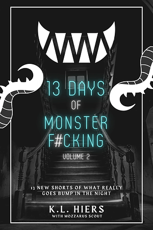 13 Days of Monster F#cking: Volume 2 by K.L. Hiers