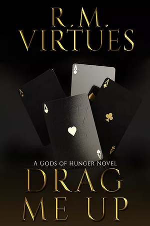 Drag Me Up by R.M. Virtues