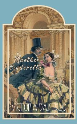 Another Cinderella by Victoria Bastedo