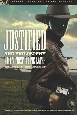 Justified and Philosophy: Shoot First, Think Later by 