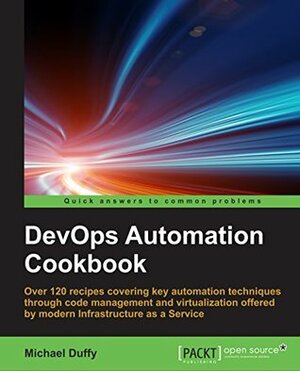 DevOps Automation Cookbook by Michael Duffy