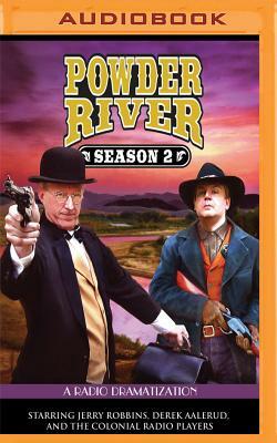Powder River, Season Two: A Radio Dramatization by Jerry Robbins