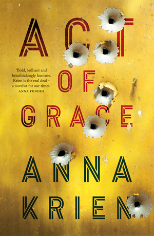 Act of Grace by Anna Krien