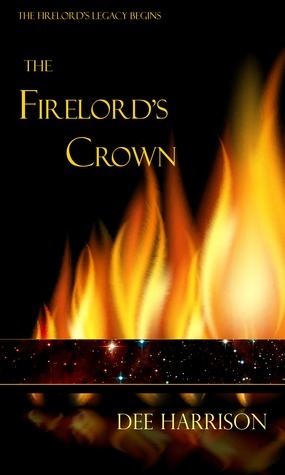 The Firelord's Crown by Dee Harrison
