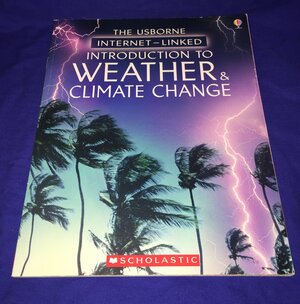 The Usborne Internet Linked Introduction To Weather & Climate Change by Laura Howell