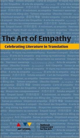 The Art of Empathy:Celebrating Literature in Translation by National Endowment for the Arts