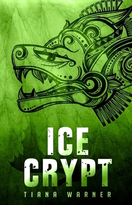 Ice Crypt by Tiana Warner