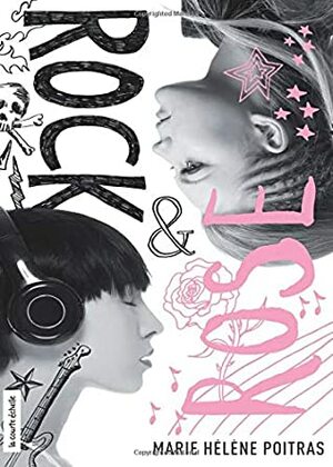 ROCK & ROSE by Marie Hélène Poitras