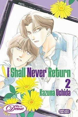 I Shall Never Return: Volume 2 by Kazuna Uchida