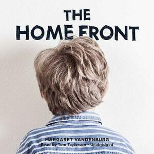 The Home Front by Margaret Vandenburg