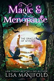 Magic & Menopause by Lisa Manifold