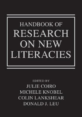 Handbook of Research on New Literacies by 