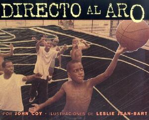 Directo al Aro = Strong to the Hoop by John Coy