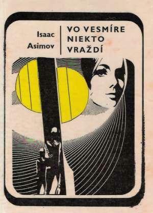 Vo vesmíre niekto vraždí by Isaac Asimov, Isaac Asimov