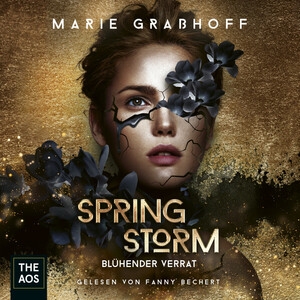 Spring Storm - Blühender Verrat by Marie Graßhoff