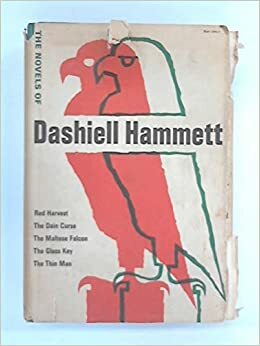 The Novels of Dashiell Hammett: Red Harvest / The Dain Curse / The Maltese Falcon / The Glass Key / The Thin Man by Dashiell Hammett