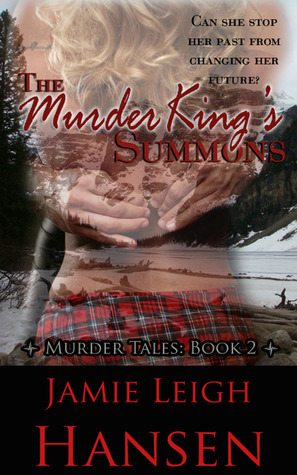 The Murder King's Summons by Jamie Leigh Hansen
