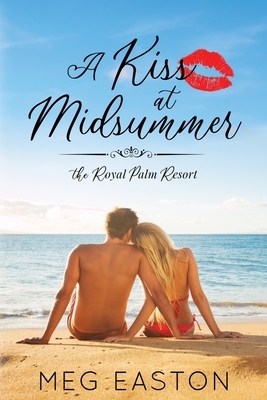 A Kiss at Midsummer: A Sweet Beach Romance by Meg Easton