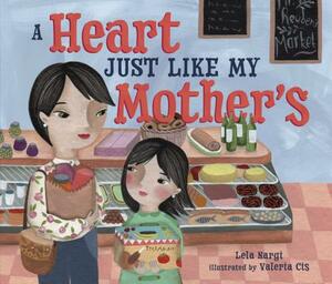 Heart Just Like My Mother's PB by Lela Nargi