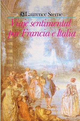 Viaje Sentimental Por Francia E Italia by Laurence Sterne