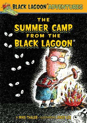 The Summer Camp from the Black Lagoon by Mike Thaler